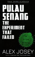 Pulau Senang: The Experiment that Failed cena un informācija | Biogrāfijas, autobiogrāfijas, memuāri | 220.lv