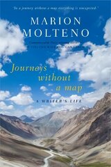 Journeys Without a Map: A Writer's Life цена и информация | Биографии, автобиогафии, мемуары | 220.lv