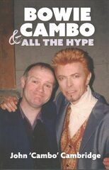Bowie, Cambo & All the Hype цена и информация | Биографии, автобиографии, мемуары | 220.lv