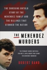 Menendez Murders: The Shocking Untold Story of the Menendez Family and the Killings that Stunned the Nation cena un informācija | Biogrāfijas, autobiogrāfijas, memuāri | 220.lv
