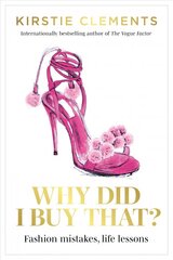 Why Did I Buy That?: Fashion mistakes, life lessons cena un informācija | Biogrāfijas, autobiogrāfijas, memuāri | 220.lv