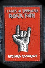 I Was a Teenage Rock Fan cena un informācija | Biogrāfijas, autobiogrāfijas, memuāri | 220.lv