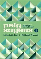 Peig Sayers Vol. 1: Labharfad le Cach / I Will Speak to You All цена и информация | Биографии, автобиогафии, мемуары | 220.lv