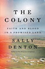 Colony: Faith and Blood in a Promised Land cena un informācija | Biogrāfijas, autobiogrāfijas, memuāri | 220.lv