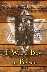 I Was a Boy in Belsen cena un informācija | Biogrāfijas, autobiogrāfijas, memuāri | 220.lv
