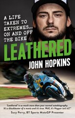 Leathered: A life taken to extremes... on and off the bike cena un informācija | Biogrāfijas, autobiogrāfijas, memuāri | 220.lv