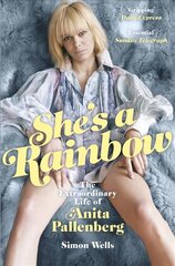 She's a Rainbow: The Extraordinary Life of Anita Pallenberg cena un informācija | Biogrāfijas, autobiogrāfijas, memuāri | 220.lv