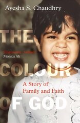 Colour of God: A Story of Family and Faith cena un informācija | Biogrāfijas, autobiogrāfijas, memuāri | 220.lv