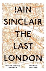 Last London: True Fictions from an Unreal City MMP cena un informācija | Biogrāfijas, autobiogrāfijas, memuāri | 220.lv