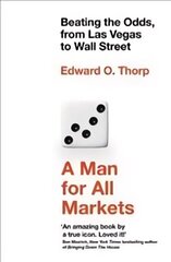 Man for All Markets: Beating the Odds, from Las Vegas to Wall Street цена и информация | Биографии, автобиогафии, мемуары | 220.lv