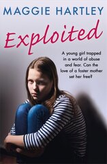 Exploited: The heartbreaking true story of a teenage girl trapped in a world of abuse and violence Digital original цена и информация | Биографии, автобиогафии, мемуары | 220.lv