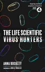 Life Scientific: Virus Hunters cena un informācija | Biogrāfijas, autobiogrāfijas, memuāri | 220.lv