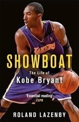 Showboat: The Life of Kobe Bryant цена и информация | Биографии, автобиогафии, мемуары | 220.lv