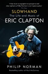 Slowhand: The Life and Music of Eric Clapton cena un informācija | Biogrāfijas, autobiogrāfijas, memuāri | 220.lv