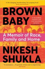 Brown Baby: A Memoir of Race, Family and Home цена и информация | Биографии, автобиогафии, мемуары | 220.lv