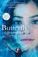 Butterfly: From Refugee to Olympian, My Story of Rescue, Hope and Triumph цена и информация | Биографии, автобиогафии, мемуары | 220.lv