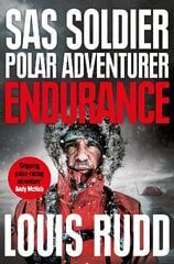 Endurance: SAS Soldier. Polar Adventurer. Decorated Leader цена и информация | Биографии, автобиографии, мемуары | 220.lv