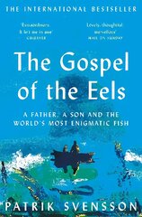 Gospel of the Eels: A Father, a Son and the World's Most Enigmatic Fish cena un informācija | Biogrāfijas, autobiogrāfijas, memuāri | 220.lv