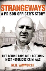 Strangeways: A Prison Officer's Story cena un informācija | Biogrāfijas, autobiogrāfijas, memuāri | 220.lv