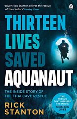 Aquanaut: A Life Beneath The Surface - The Inside Story of the Thai Cave Rescue cena un informācija | Biogrāfijas, autobiogrāfijas, memuāri | 220.lv