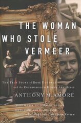 Woman Who Stole Vermeer: The True Story of Rose Dugdale and the Russborough House Art Heist cena un informācija | Biogrāfijas, autobiogrāfijas, memuāri | 220.lv