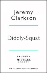 Diddly Squat: The No 1 Sunday Times Bestseller цена и информация | Биографии, автобиогафии, мемуары | 220.lv