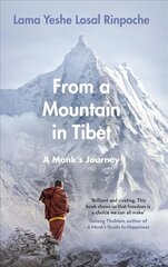 From a Mountain In Tibet: A Monk's Journey цена и информация | Биографии, автобиографии, мемуары | 220.lv