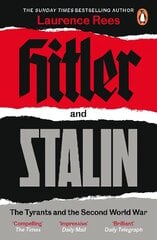 Hitler and Stalin: The Tyrants and the Second World War cena un informācija | Biogrāfijas, autobiogrāfijas, memuāri | 220.lv