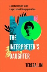 Interpreter's Daughter: A remarkable true story of feminist defiance in 19th Century Singapore цена и информация | Биографии, автобиографии, мемуары | 220.lv