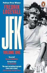 JFK: Volume 1: John F Kennedy: 1917-1956 cena un informācija | Biogrāfijas, autobiogrāfijas, memuāri | 220.lv