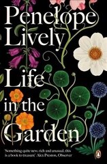 Life in the Garden: A BBC Radio 4 Book of the Week 2017 цена и информация | Биографии, автобиографии, мемуары | 220.lv