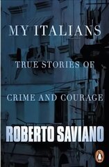 My Italians: True Stories of Crime and Courage cena un informācija | Biogrāfijas, autobiogrāfijas, memuāri | 220.lv