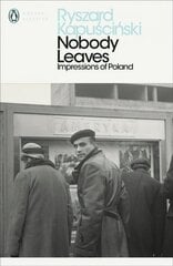Nobody Leaves: Impressions of Poland цена и информация | Биографии, автобиогафии, мемуары | 220.lv