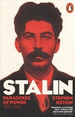 Stalin, Vol. I: Paradoxes of Power, 1878-1928, v. 1, Paradoxes of Power, 1878-1928 cena un informācija | Biogrāfijas, autobiogrāfijas, memuāri | 220.lv