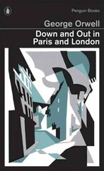 Down and Out in Paris and London цена и информация | Биографии, автобиогафии, мемуары | 220.lv