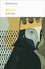 John (Penguin Monarchs): An Evil King? cena un informācija | Biogrāfijas, autobiogrāfijas, memuāri | 220.lv