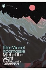 Michel the Giant: An African in Greenland cena un informācija | Biogrāfijas, autobiogrāfijas, memuāri | 220.lv