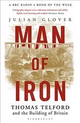 Man of Iron: Thomas Telford and the Building of Britain cena un informācija | Biogrāfijas, autobiogrāfijas, memuāri | 220.lv