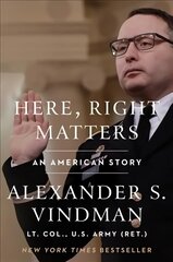 Here, Right Matters: An American Story цена и информация | Биографии, автобиографии, мемуары | 220.lv