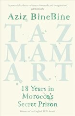 Tazmamart: 18 Years in Morocco's Secret Prison cena un informācija | Biogrāfijas, autobiogrāfijas, memuāri | 220.lv