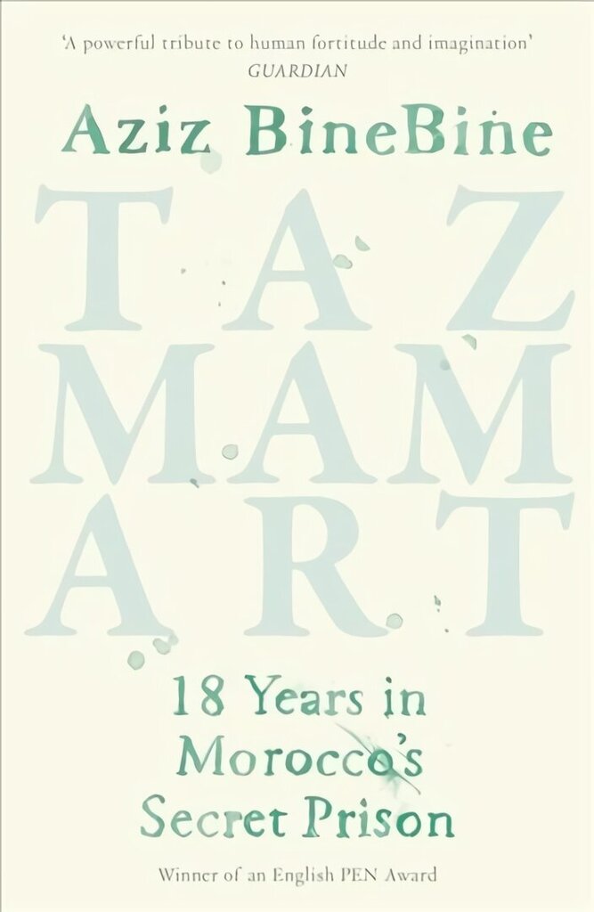 Tazmamart: 18 Years in Morocco's Secret Prison цена и информация | Biogrāfijas, autobiogrāfijas, memuāri | 220.lv