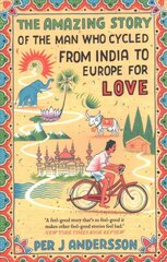 Amazing Story of the Man Who Cycled from India to Europe for Love: 'You won't find any other love story that is so beautiful' Grazia B FORMAT цена и информация | Биографии, автобиогафии, мемуары | 220.lv