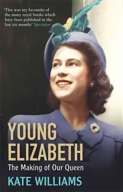 Young Elizabeth: The Making of our Queen cena un informācija | Biogrāfijas, autobiogrāfijas, memuāri | 220.lv