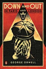 Down and Out in Paris and London: The classic reimagined with cover art by Shepard Fairey цена и информация | Биографии, автобиогафии, мемуары | 220.lv