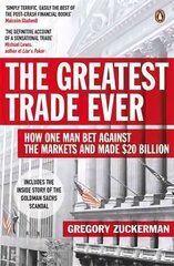 Greatest Trade Ever: How One Man Bet Against the Markets and Made $20 Billion цена и информация | Биографии, автобиогафии, мемуары | 220.lv