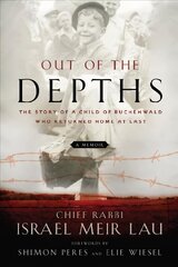 Out of the Depths: The Story of a Child of Buchenwald who Returned Home at last цена и информация | Биографии, автобиографии, мемуары | 220.lv