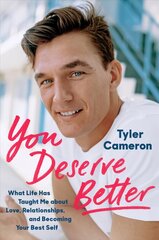 You Deserve Better: What Life Has Taught Me About Love, Relationships, and Becoming Your Best Self цена и информация | Биографии, автобиогафии, мемуары | 220.lv