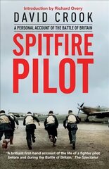 Spitfire Pilot: A Personal Account of the Battle of Britain cena un informācija | Biogrāfijas, autobiogrāfijas, memuāri | 220.lv