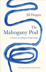 Mahogany Pod: A Memoir of Endings and Beginnings цена и информация | Биографии, автобиогафии, мемуары | 220.lv