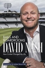 Bails and Boardrooms: How Cricket Changed My Life цена и информация | Биографии, автобиогафии, мемуары | 220.lv